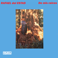 Rafael Del Estad - De Mis Raices