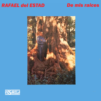Rafael Del Estad - De Mis Raices