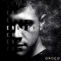 Oroco - Enough