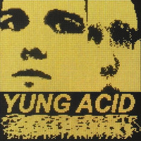 Yung Acid - Galvanize
