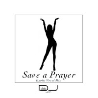 DJ Jon / - Save a Prayer (Exotic Vocal Mix)