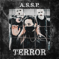 A.S.S.P. - TERROR (Explicit)