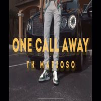 TK Mafioso - One Call Away