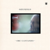 Okonkolo - Oru Cantando