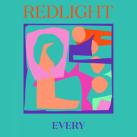 Redlight / - Every