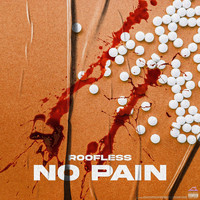 Roofless - No Pain (Explicit)