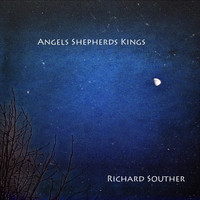 Richard Souther - Angels Shepherds Kings