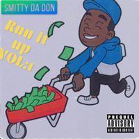 Smitty - Run It Up Vol:1