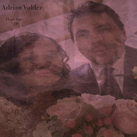 Adrian Valdez - I Love You