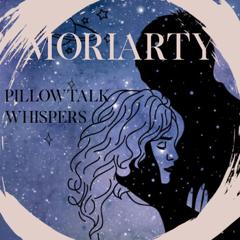 Moriarty - Pillowtalk