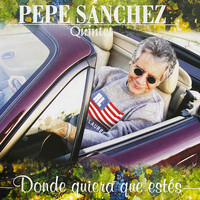 Pepe Sánchez - Donde Quiera Que Estés
