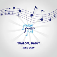 Miss Emily - Shalom, Baby!