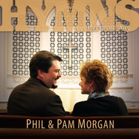 Phil & Pam Morgan - Hymns... This Is Our Story