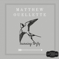 Matthew Ouellette - Learning to Fly
