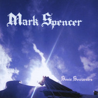 Mark Spencer - Sonic Souvenirs