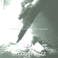 Smooth Jazz - Music for Preparing Dinner - Trumpet and Soprano Sax