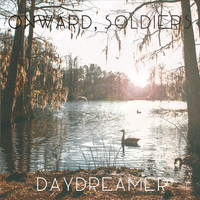 Onward, Soldiers - Daydreamer - EP