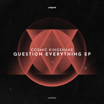 Cosmic Kingsnake - Question Everything EP