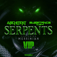Architekt, Substance UK - Serpents (feat. Messinian) (VIP Remix [Explicit])