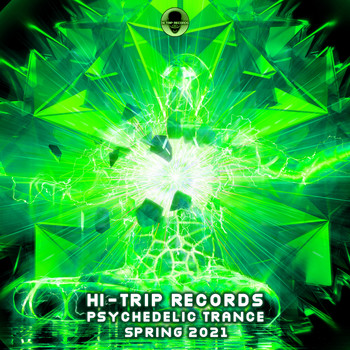 Various Artists - Hi-Trip Records Psychedelic Trance Spring 2021 (Dj Mixed)
