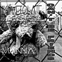 Manna - Can't Be Friends (feat. Shoody)