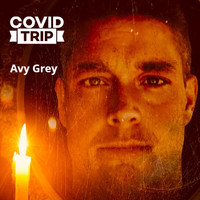 Avy Grey - Covid Trip (Explicit)