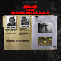 Dean Loyal - Bad Nuh Bomboclat (Explicit)