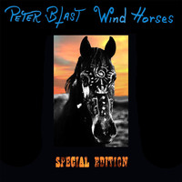 Peter Blast - Wind Horses (Special Edition)