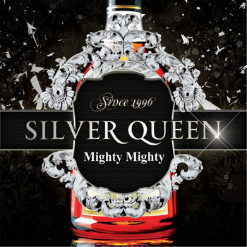 Mighty Mighty - Silver Queen