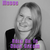 Maddy - Hold On to Your Dream