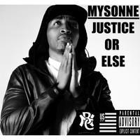 Mysonne - Justice or Else (Explicit)