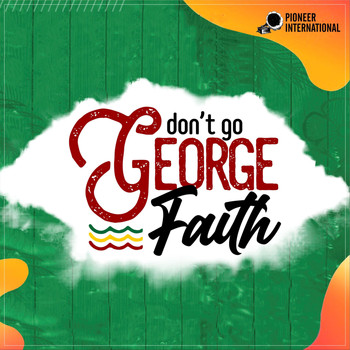 George Faith - Dont Go
