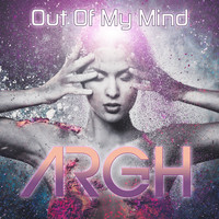 Argh - Out of My Mind