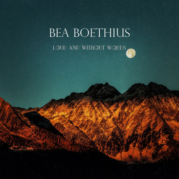 Bea Boethius - Loud And Without Words