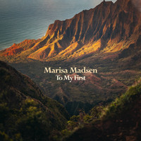 Marisa Madsen - To My First