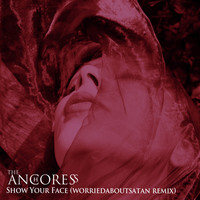 The Anchoress - Show Your Face (Worriedaboutsatan Remix)