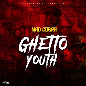 Mad Cobra - Ghetto Youth