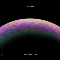Tinlicker - Lost Gravity EP