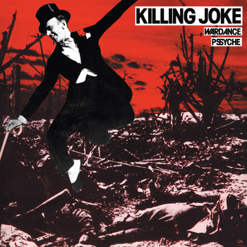 Killing Joke - Wardance (Original Single)