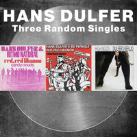 Hans Dulfer - Three Random Singles (Remastered)