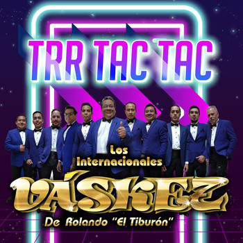 Los Internacionales Váskez De Rolando "El Tiburón" - Trr Tac Tac