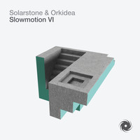 Solarstone & Orkidea - Slowmotion VI