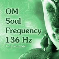 Jane Winther - OM Soul Frequency 136 Hz