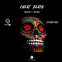 Trufox, Chordz / - Cheat Death