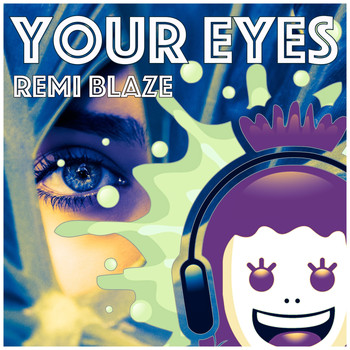 Remi Blaze / - Your Eyes