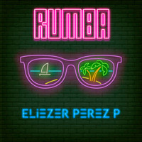 Eliezer Perez P / - Rumba