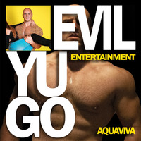 Evil Yugo Entertainment / - Aquaviva