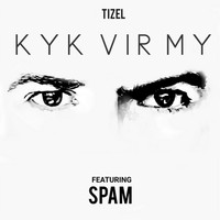 Tizel / - Kyk Vir My
