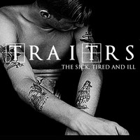 TRAITRS - The Sick, Tired & Ill