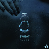 Fangs - Sweat
